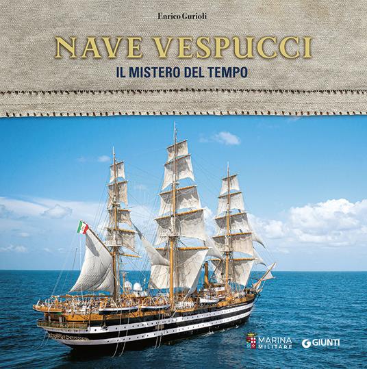 Nave Vespucci. Il mistero del tempo - Enrico Gurioli - copertina