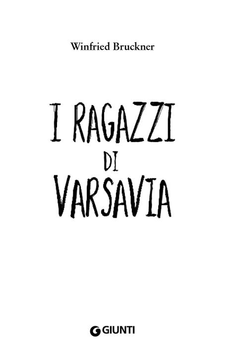 I ragazzi di Varsavia. Nuova ediz. - Winfried Bruckner - 4