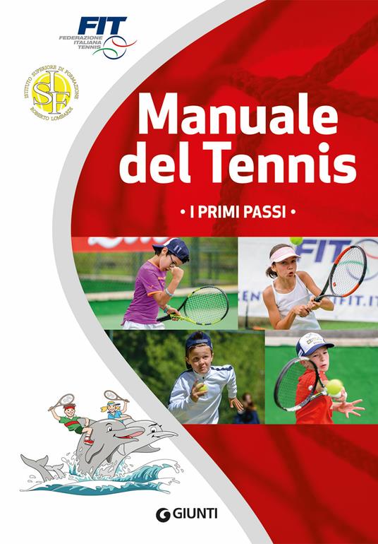 Manuale del tennis. I primi passi - Libro - Giunti Editore - | IBS