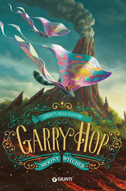 L' eredità dello sciamano. Garry Hop - Moony Witcher,Luigi Aimè - ebook