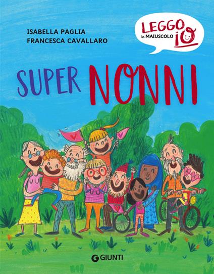 Super nonni - Francesca Cavallaro,Isabella Paglia - ebook