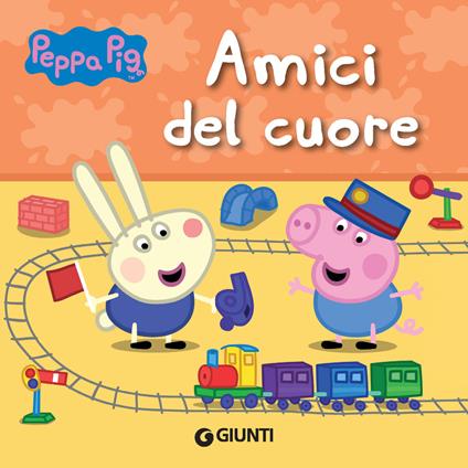 Amici del cuore. Peppa Pig - Silvia D'Achille - ebook