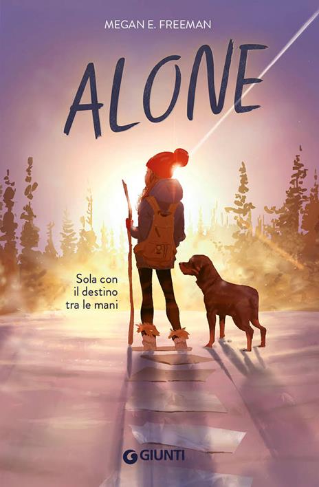 Alone. Sola con il destino tra le mani - Megan E. Freeman - copertina