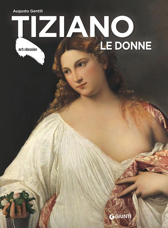 Tiziano. Le donne. Ediz. illustrata - Augusto Gentili - copertina