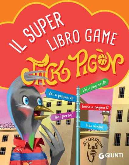 Super librogame di Jack Pigòn - Francesco Gungui,Matteo Lupatelli - ebook