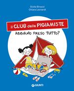 Abbiamo preso tutto? Il club delle pigiamiste. Ediz. a colori