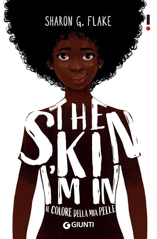 The skin I'm in. Il colore della mia pelle - Sharon G. Flake,Maria Bastanzetti - ebook