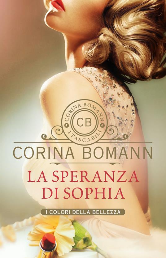 La speranza di Sophia. I colori della bellezza - Corina Bomann - copertina