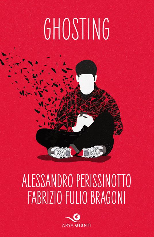 Ghosting - Fabrizio Fulio Bragoni,Alessandro Perissinotto - ebook