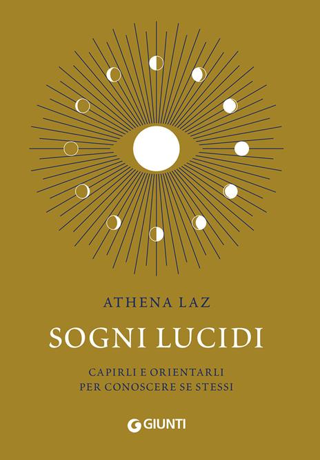 Sogni lucidi. Capirli e orientarli per conoscere se stessi - Athena Laz - copertina