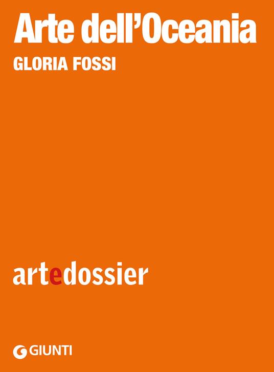 Arte dell'Oceania. Ediz. illustrata - Gloria Fossi - ebook