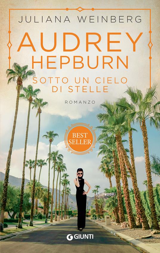 Audrey Hepburn. Sotto un cielo di stelle - Juliana Weinberg - copertina