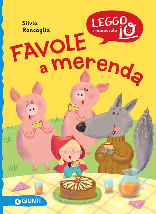 Favole a merenda - Silvia Roncaglia,Raffaella Bolaffio - ebook