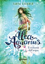 Il richiamo dell'acqua. Alea Aquarius. Vol. 1