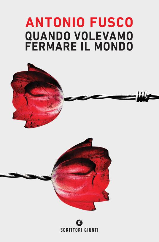 Quando volevamo fermare il mondo - Antonio Fusco - ebook