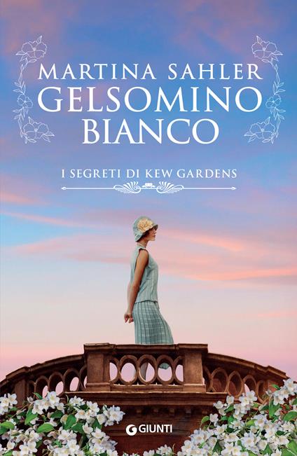 Gelsomino bianco. I segreti di Kew Gardens - Martina Sahler - copertina