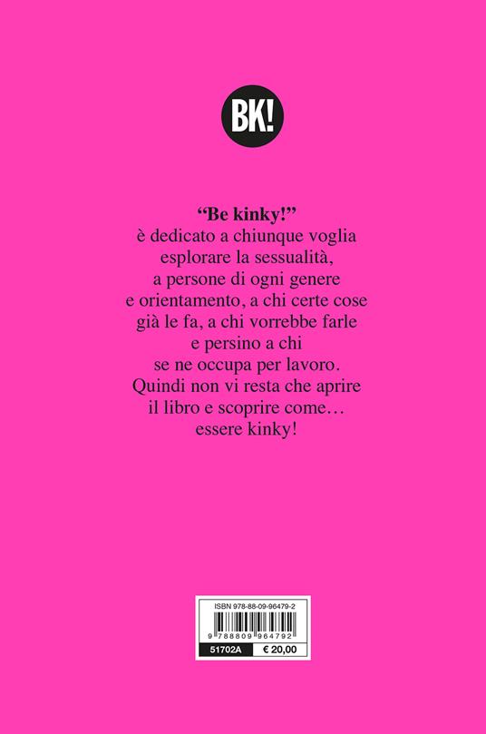 Be kinky! 12 (e più) esperienze per un anno di piacere - Andrea Farolfi - 2