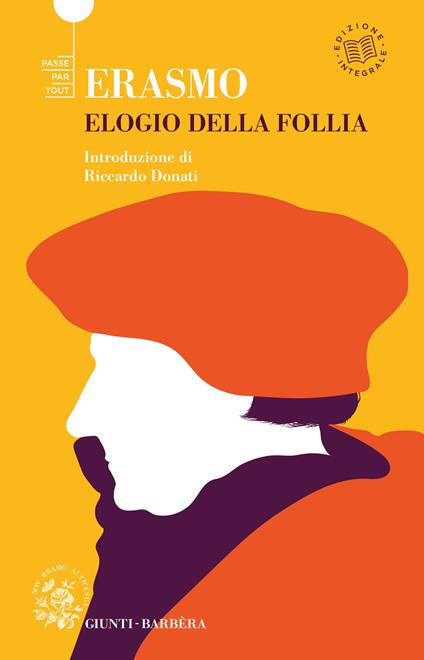 Elogio della follia. Ediz. integrale - Erasmo da Rotterdam,Anna Corbella Ortalli - ebook