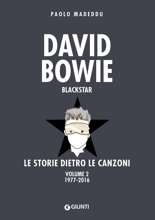 David Bowie. Blackstar. Le storie dietro le canzoni. Vol. 2: 1977-2016 - Paolo Madeddu - copertina