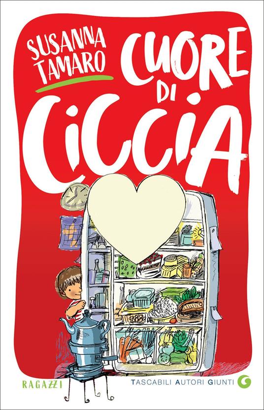 Cuore di ciccia. Ediz. illustrata - Susanna Tamaro - copertina