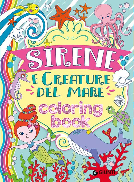 Sirene e creature del mare. Coloring book. Ediz. illustrata - copertina