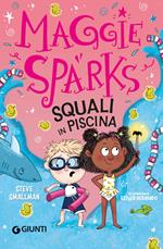 Squali in piscina! Maggie Sparks. Ediz. a colori