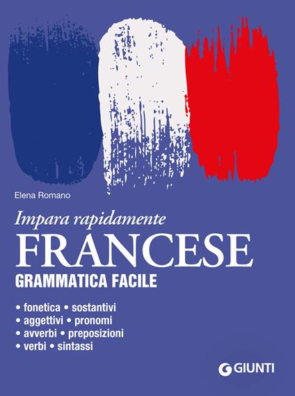 Francese. Grammatica facile - Elena Romano - copertina