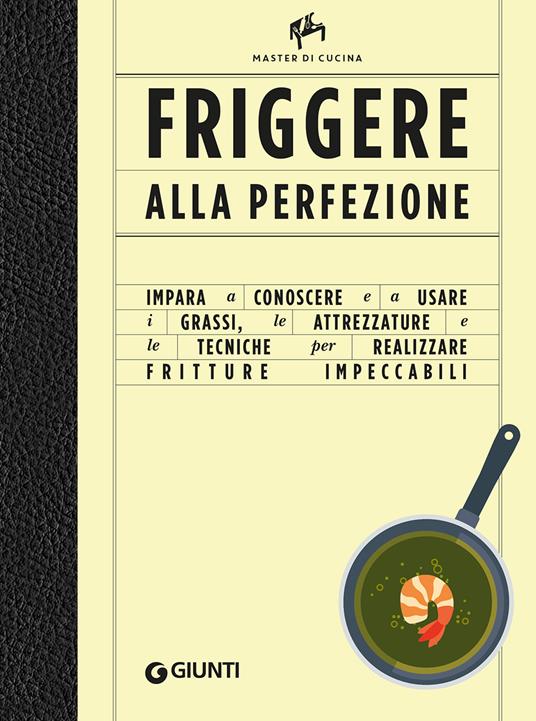 Friggere alla perfezione. Ediz. illustrata - Allan Bay - copertina