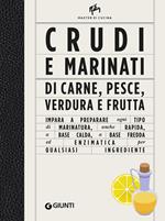 Crudi e marinati di carne, pesce, verdura e frutta. Ediz. illustrata