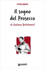 Il sogno del prosecco di Giuliano Bortolomiol