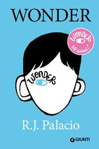 Libro Wonder. Ediz. speciale 10 anni R. J. Palacio