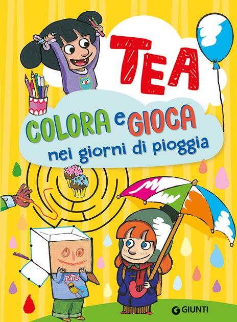 Colora e gioca nei giorni di pioggia. Tea. Ediz. a colori - Valentina Cammilli - copertina