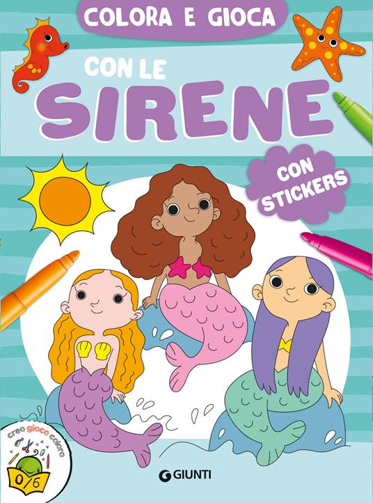 Colora e gioca con le sirene. Ediz. a colori. Con Adesivi - copertina