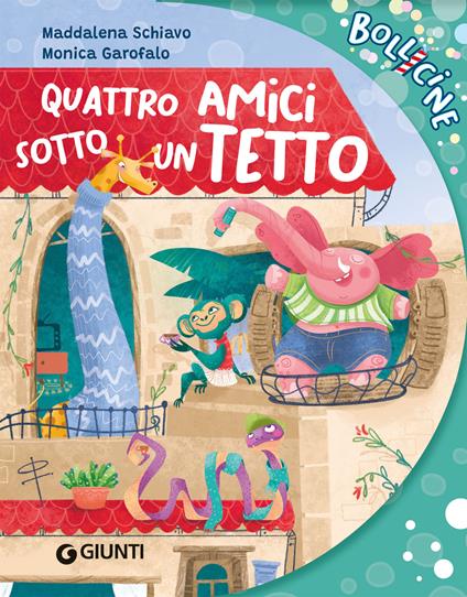 Quattro amici sotto un tetto. Ediz. a colori - Maddalena Schiavo - copertina