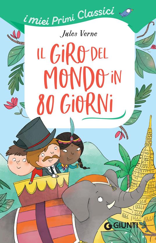 Il giro del mondo in 80 giorni - Jules Verne,Elisa Prati,Francesca Carabelli - ebook