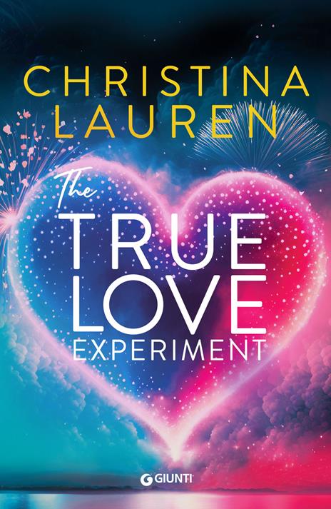 The true love experiment - Christina Lauren - copertina