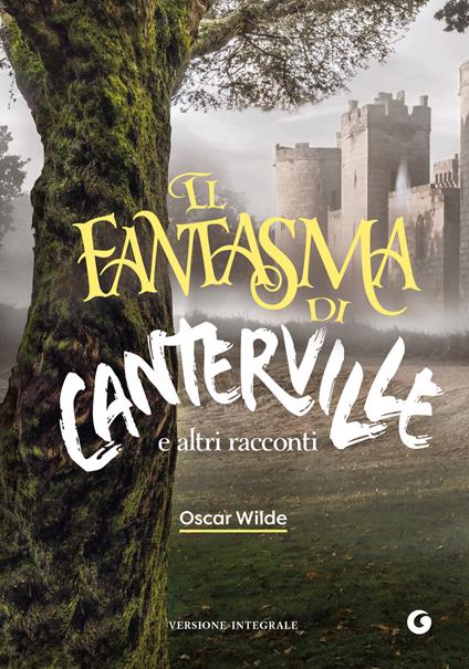 Il fantasma di Canterville e altri racconti - Oscar Wilde,Luciana Pirè - ebook