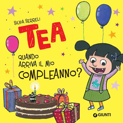 Quando arriva il mio compleanno? Tea - Silvia Serreli - ebook