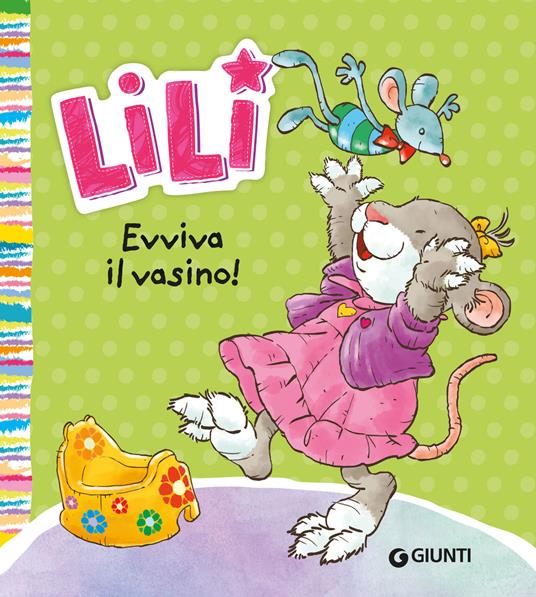 Evviva il vasino! Lili - Rosalba Troiano,Caterina Giorgetti - ebook