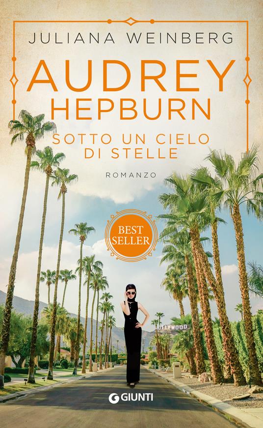 Audrey Hepburn. Sotto un cielo di stelle - Juliana Weinberg,Tania Spagnoli,Federico Zaniboni - ebook