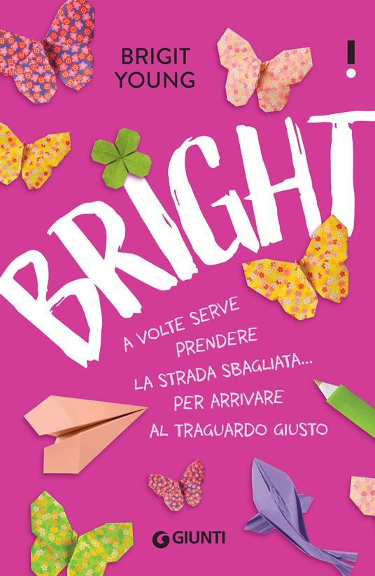 Bright. A volte serve prendere la strada sbagliata... per arrivare al traguardo giusto - Brigit Young,Tania Spagnoli,Federico Zaniboni - ebook