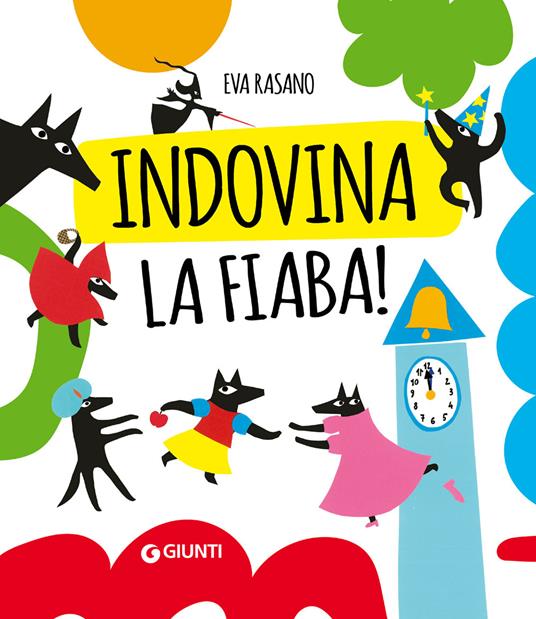 Indovina la fiaba. Silent book. Ediz. a colori - Eva Rasano - copertina