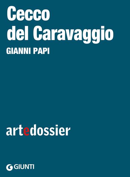 Cecco del Caravaggio. Ediz. illustrata - Gianni Papi - ebook