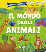 Il mondo degli animali. Ediz. a colori