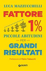 Fattore 1%. Piccole abitudini per grandi risultati