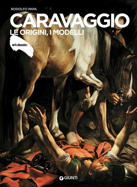 Caravaggio. Le origini, i modelli - Rodolfo Papa - copertina