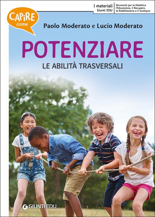 Capire come potenziare le abilità trasversali - Paolo Moderato,Lucio Moderato - copertina