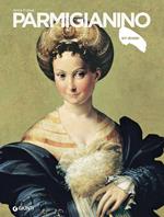 Parmigianino. Ediz. illustrata