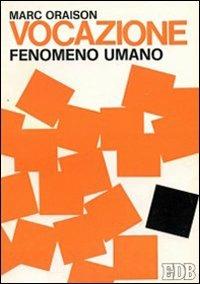 Vocazione: fenomeno umano - Marc Oraison - copertina