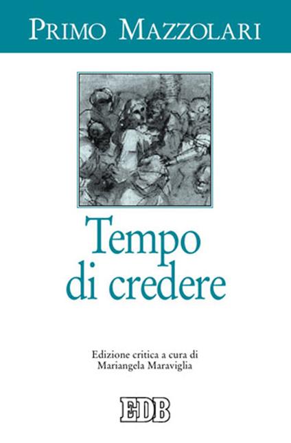 Tempo di credere. Ediz. critica - Primo Mazzolari - copertina